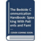Bedside Communication Handbook, The: Speaking With Patients And Families