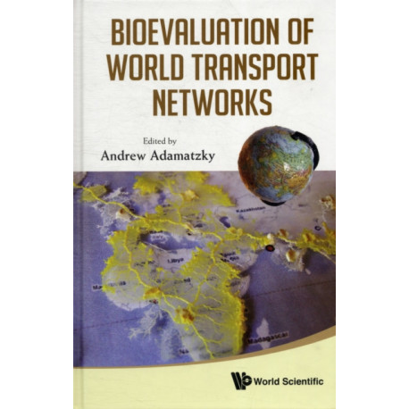 Bioevaluation Of World Transport Networks