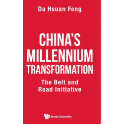China's Millennium Transformation: The Belt And Road Initiative