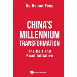 China's Millennium Transformation: The Belt And Road Initiative