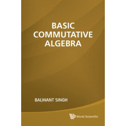 Basic Commutative Algebra