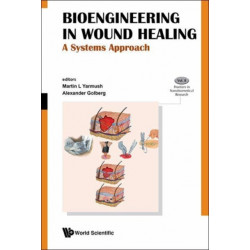 Bioengineering In Wound Healing: A Systems Approach