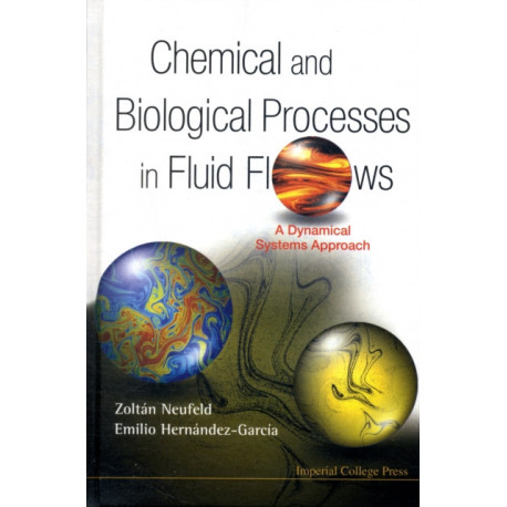 Chemical And Biological Processes In Fluid Flows: A Dynamical Systems Approach