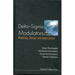 Delta-sigma Modulators: Modeling, Design And Applications