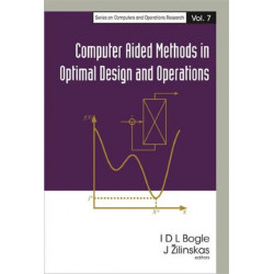 Computer Aided Methods In Optimal Design And Operations