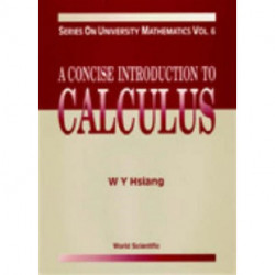Concise Introduction To Calculus, A