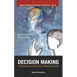 Decision Making: A Psychophysics Application Of Network Science