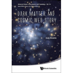 Dark Matter And Cosmic Web Story