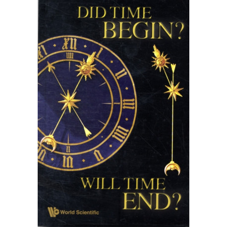 Did Time Begin? Will Time End? Maybe The Big Bang Never Occurred