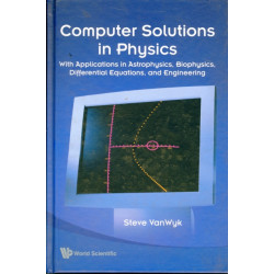 Computer Solutions In Physics: With Applications In Astrophysics, Biophysics, Differential Equations, And Engineering (With Cd-rom)