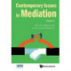 Contemporary Issues In Mediation - Volume 2