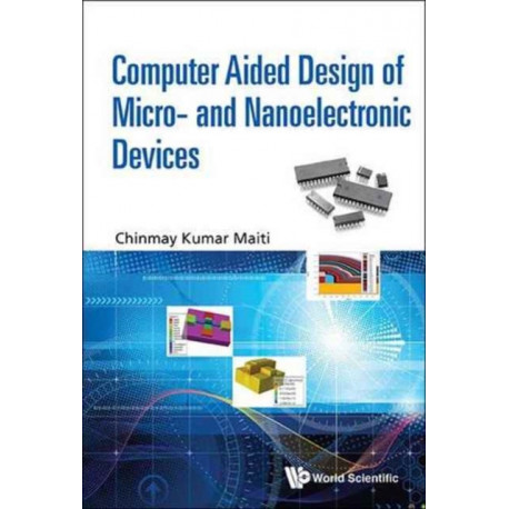 Computer Aided Design Of Micro- And Nanoelectronic Devices