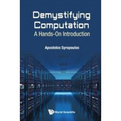 Demystifying Computation: A Hands-on Introduction
