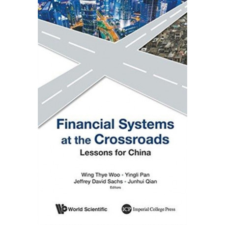 Financial Systems At The Crossroads: Lessons For China