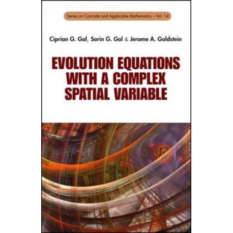 Evolution Equations With A Complex Spatial Variable