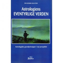 Astrologiens eventyrlige verden: astrologiske grundprincipper i