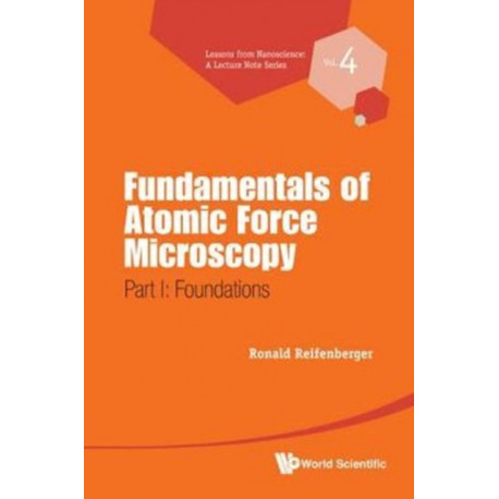 Fundamentals Of Atomic Force Microscopy - Part I: Foundations