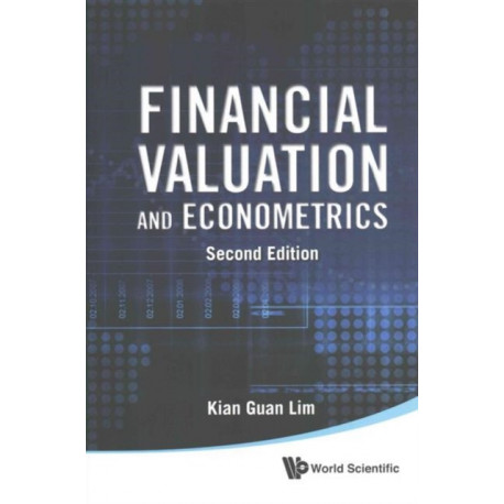 Financial Valuation And Econometrics (2nd Edition)