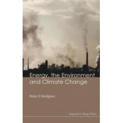 Energy, The Environment And Climate Change