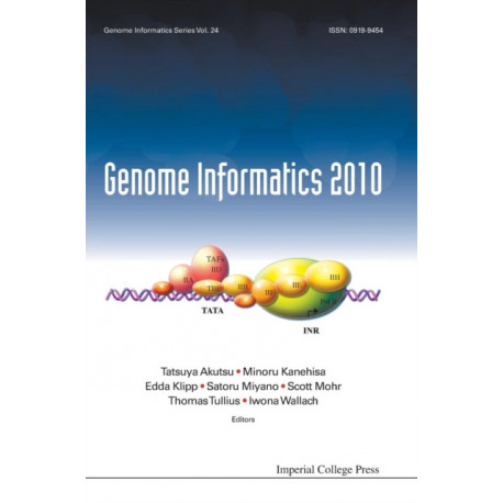 Genome Informatics 2010: Genome Informatics Series Vol. 24 - Proceedings Of The 10th Annual International Workshop On Bioinformatics And Systems Biology (Ibsb 2010)
