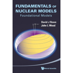 Fundamentals Of Nuclear Models: Foundational Models
