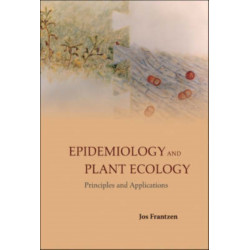 Epidemiology And Plant Ecology: Principles And Applications