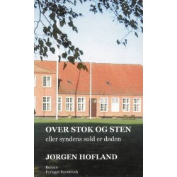 Over stok og sten eller syndens sold er døden: roman