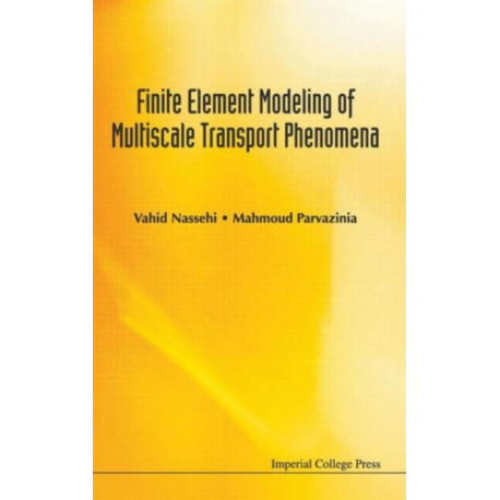 Finite Element Modeling Of Multiscale Transport Phenomena