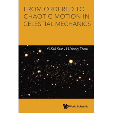 From Ordered To Chaotic Motion In Celestial Mechanics