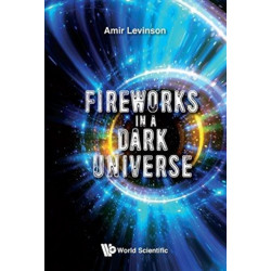 Fireworks In A Dark Universe
