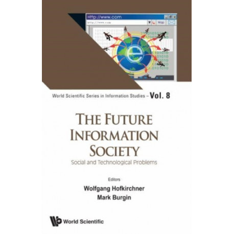Future Information Society, The: Social And Technological Problems