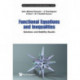 Functional Equations And Inequalities: Solutions And Stability Results
