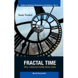 Fractal Time: Why A Watched Kettle Never Boils