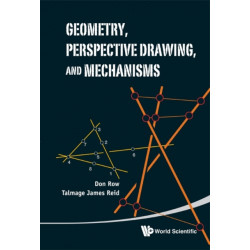 Geometry, Perspective Drawing, And Mechanisms