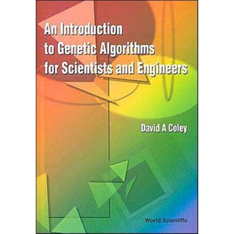 Introduction To Genetic Algorithms For Scientists And Engineers, An