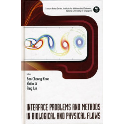 Interface Problems And Methods In Biological And Physical Flows