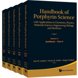 Handbook Of Porphyrin Science: With Applications To Chemistry, Physics, Materials Science, Engineering, Biology And Medicine (Volumes 31-35)