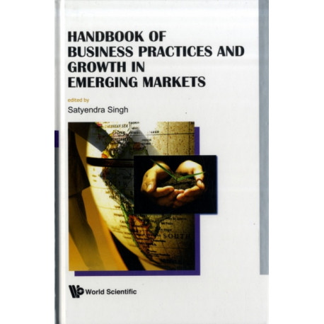 Handbook Of Business Practices And Growth In Emerging Markets