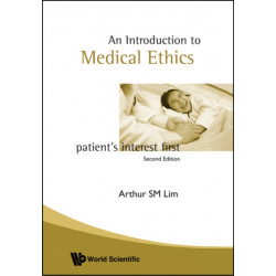 Introduction To Medical Ethics: Patient's Interest First (2nd Edition)