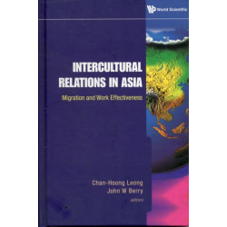 Intercultural Relations In Asia: Migration And Work Effectiveness