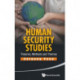 Human Security Studies: Theories, Methods And Themes