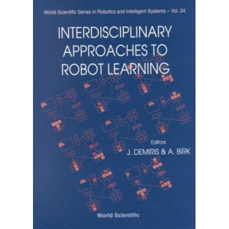 Interdisciplinary Approaches To Robot Learning