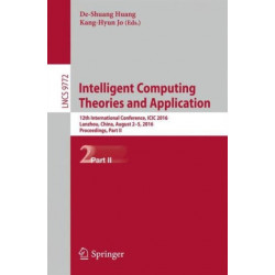 Intelligent Computing Theories and Application: 12th International Conference, ICIC 2016, Lanzhou, China, August 2-5, 2016, Proceedings, Part II