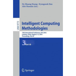Intelligent Computing Methodologies: 12th International Conference, ICIC 2016, Lanzhou, China, August 2-5, 2016, Proceedings, Part III