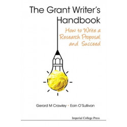Grant Writer's Handbook, The: How To Write A Research Proposal And Succeed