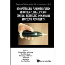 Hemoperfusion, Plasmaperfusion And Other Clinical Uses Of General, Biospecific, Immuno And Leucocyte Adsorbents