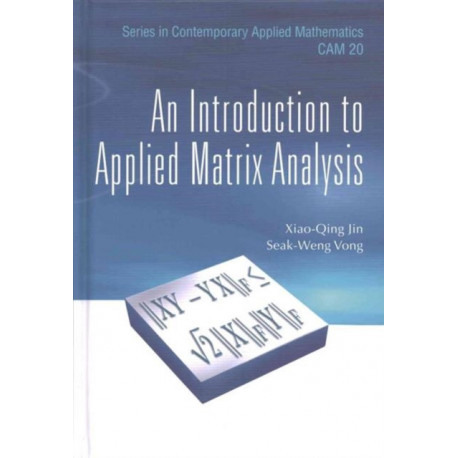 Introduction To Applied Matrix Analysis, An