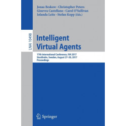 Intelligent Virtual Agents: 17th International Conference, IVA 2017, Stockholm, Sweden, August 27-30, 2017, Proceedings