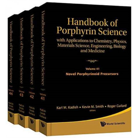 Handbook Of Porphyrin Science: With Applications To Chemistry, Physics, Materials Science, Engineering, Biology And Medicine (Volumes 41-44)