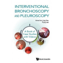 Interventional Bronchoscopy And Pleuroscopy: A Book Of Case Studies With Videos